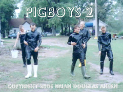 PIGBOYS 2, © Brian D. Ahern 2006