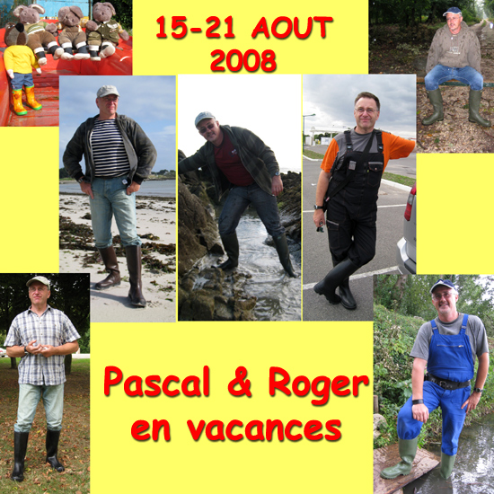 Pascal & Roger : holidays in gumboots, August 2008.